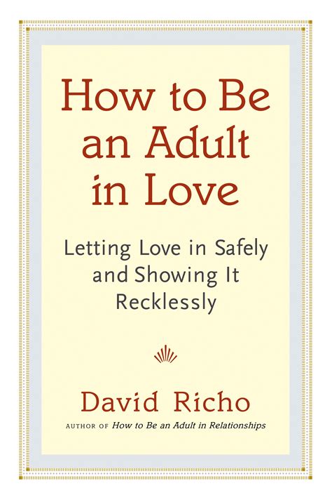 How To Be An Adult In Love By David Richo Penguin Books Australia