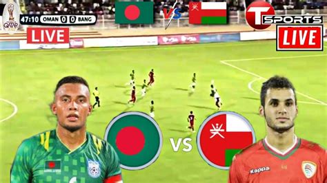 Bangladesh Vs Oman Live Football Match World Cup Qualificationoman Vs