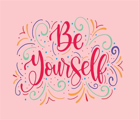 Be Yourself Hand Lettering Inscription Text Motivation And