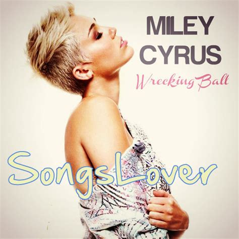 Miley Cyrus Wrecking Ball Full Mp3 Song Download Songs