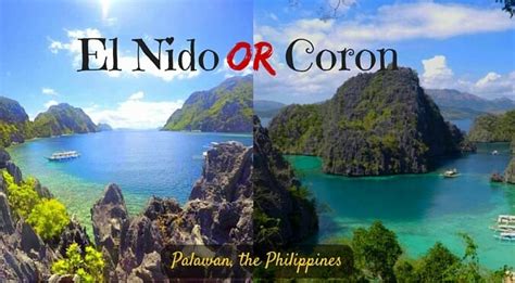 El Nido Or Coron A Comparison Of Palawans Top Destinations Drifter
