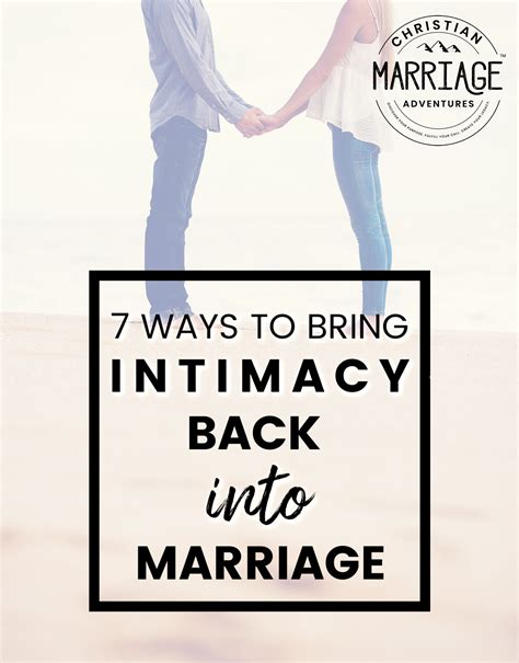 7 Ways To Bring Intimacy Back Into Marriage Marriage Legacy Builders