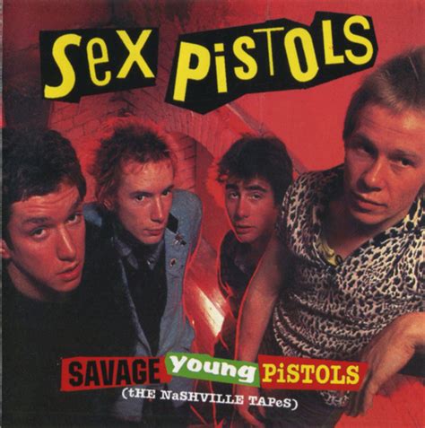 Sex Pistols Savage Young Pistols The Nashville Tapes Cd Discogs