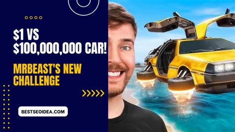 Mrbeasts Challenge 1 Vs 100000000 Car New Video Best Seo Idea