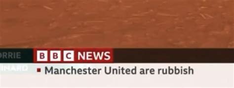 James Nalton On Twitter Bbc Manchester United Are Rubbish Not Really Breaking News Is It