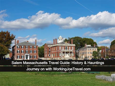 Salem Ma Travel Guide History And Hauntings
