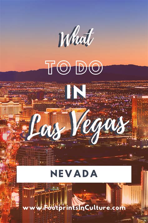 What To Do In Las Vegas Plan Your Trip To Las Vegas With This List Of