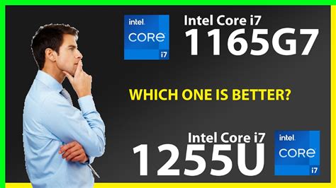 Intel Core I7 1165g7 Vs Intel Core I7 1255u Technical Comparison Youtube