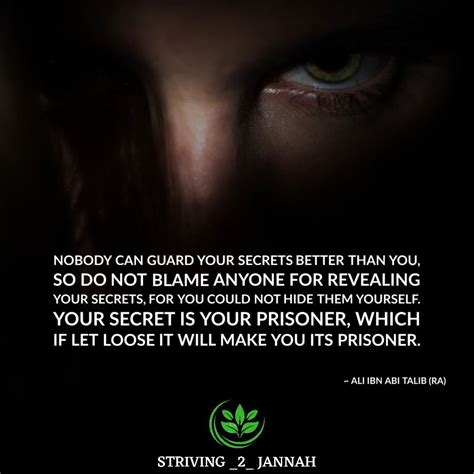 Nobody Can Guard Your Secrets Better Than You So Do Not Blame Anyone
