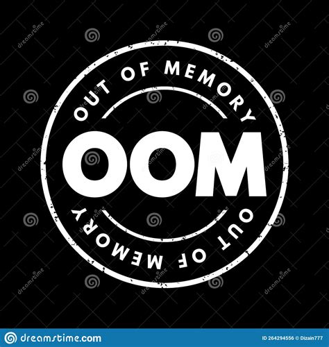OOM Out of Memory - State of Computer Operation Where No Additional