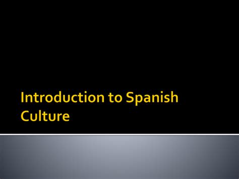 Introduction To Spanish Culture