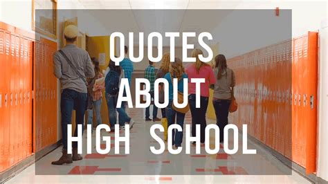 8 Quotes About High School Youtube