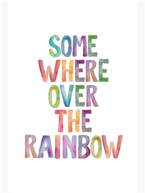 Somewhere Over The Rainbow Poster For Sale By Motivatedtype Redbubble