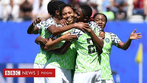 Women S World Cup Wetin Nigeria Need To Qualify For Knockout Stage BBC News Pidgin