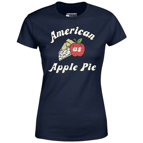 American As Apple Pie Women S T Shirt M00nshot