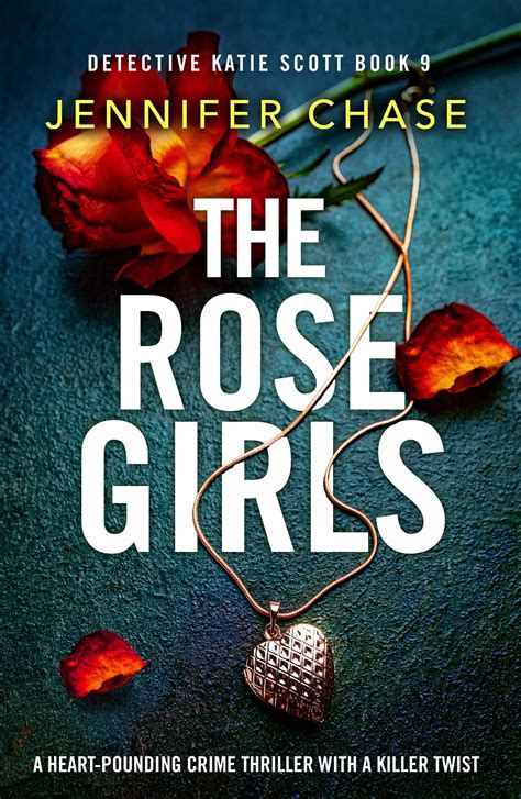 The Rose Girls Detective Katie Scott 9 By Jennifer Chase Goodreads