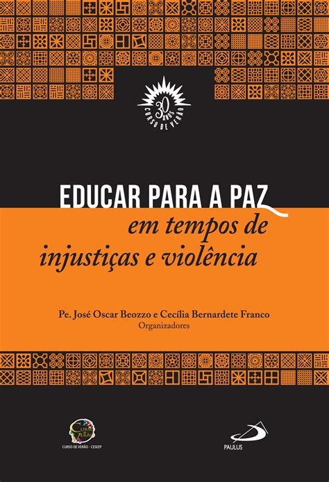 Educar Para A Paz Em Tempos De Injustiças E Violência Paulus Editora