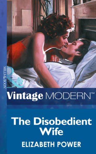 The Disobedient Wife Mills And Boon Modern Ebook Power Elizabeth