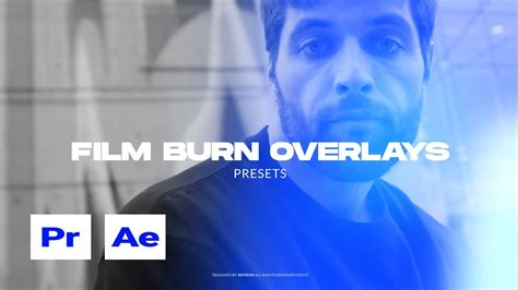 Film Burn Overlays Presets For Premiere Pro And After Effects Youtube