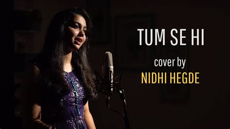 Tum Se Hi Cover By Nidhihegdemusic Sing Dil Se Jab We Met Mohit Chauhan Acordes Chordify