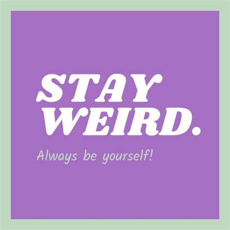 Ways To Be More Interesting Embrace Your Weirdness