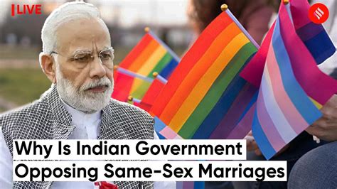 Live Why Is Indian Government Opposing Same Sex Marriages Youtube