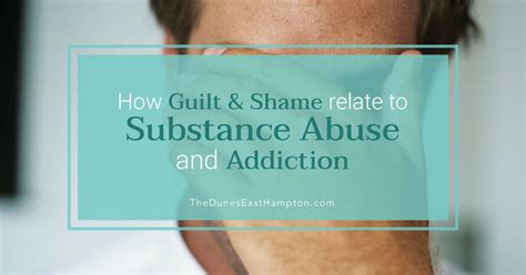 How Guilt And Shame Relate To Substance Abuse And Recovery