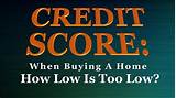 Photos of What Credit Score Is Needed To Get A Home Loan