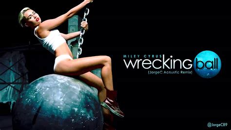 Miley Cyrus Wrecking Ball JorgeC Acoustic Remix YouTube