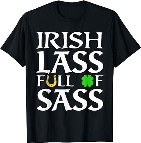 Irish Lass Full Of Sass Funny St Patricks Day Girls T Shirt Uk Fashion