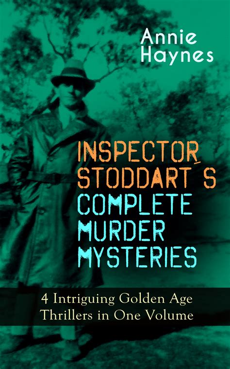 INSPECTOR STODDART'S COMPLETE MURDER MYSTERIES – 4 Intriguing Golden