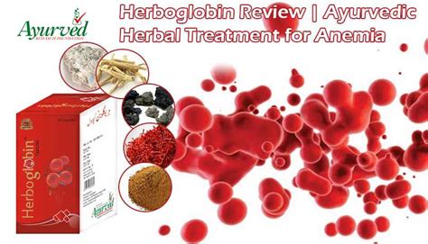 Herboglobin Capsules Review Herbal Treatment For Anemia