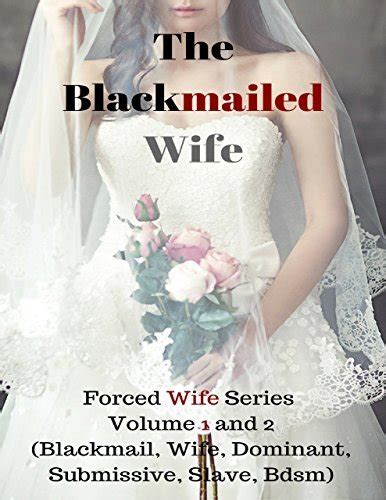 The Blackmailed Wife Forced Wife Series Volume 1 And 2 By Lou Brown