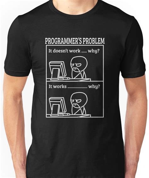 Programmers Problem Funny Programming Geek Jokes T Unisex T Shirt