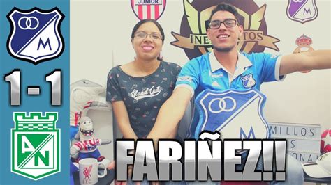 Nacional, el superclásico del fútbol colombiano, partidos disputados, goles anotados Reacción Millonarios vs Atlético Nacional 1-1 (09/03/19 ...