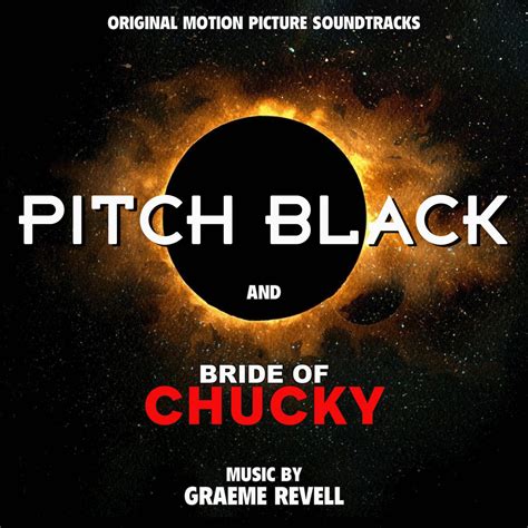 Pitch Black Bride Of Chucky Original Motion Picture Soundtracks