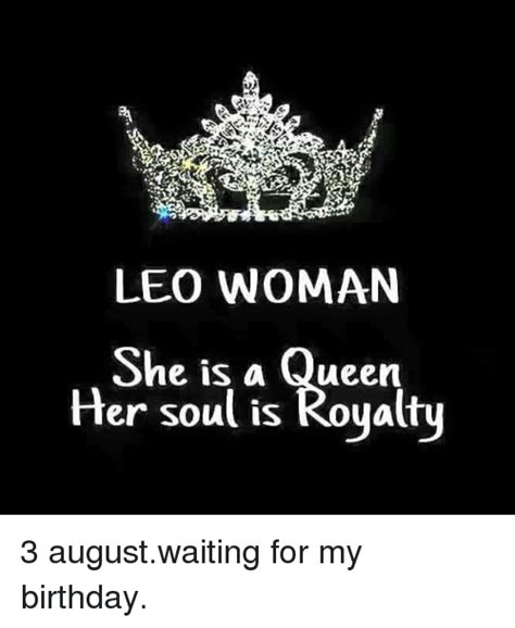 Giving a birthday gift for your beloved can be a little confusing with all the options available on the market. LEO WOMAN She Is a Queen Her Soul Is Royalty 3 ...