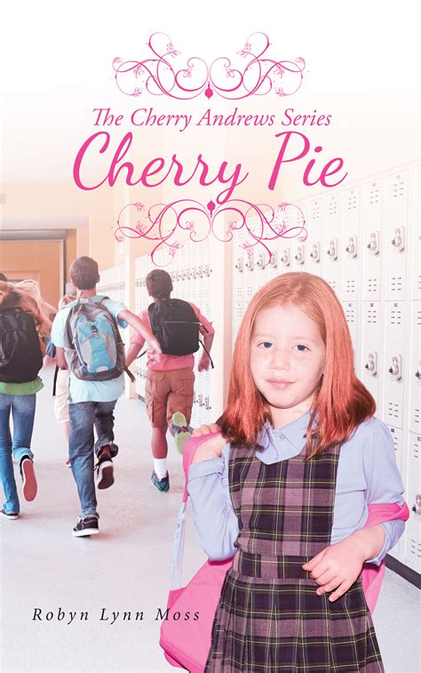 Robyn Lynn Mosss Newly Released “the Cherry Andrews Series Cherry Pie