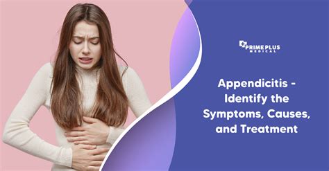 Appendicitis Identify The Causes Of Appendicitis Prime Plus Medical