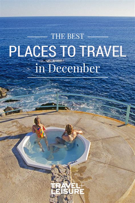 Warm Places To Travel In December - TWIXLAP