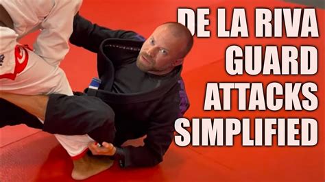De La Riva Guard Simplified Jiu Jitsu Guard Work Youtube