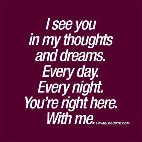 I See You In My Thoughts And Dreams Every Day Every Night Cute Quote Cute Quotes For Your