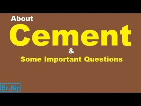 Cement | Basic |Some important questions related to cement | by Er.Sir