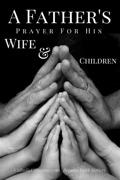 A Fathers Prayer For His Wife And Children Getfed The