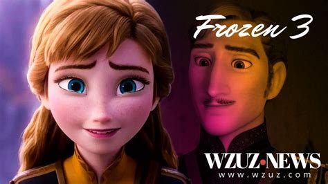 Frozen 3 Trailers Cast Plot And Latest Updates In 2022 Your Window