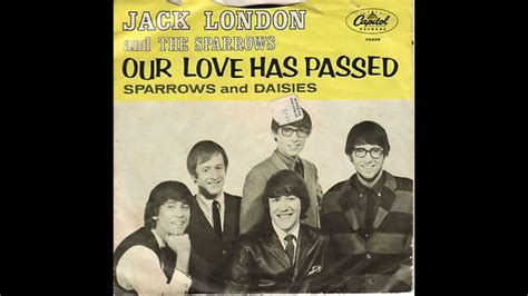 Jack London And The Sparrows Sparrows And Daisies Youtube