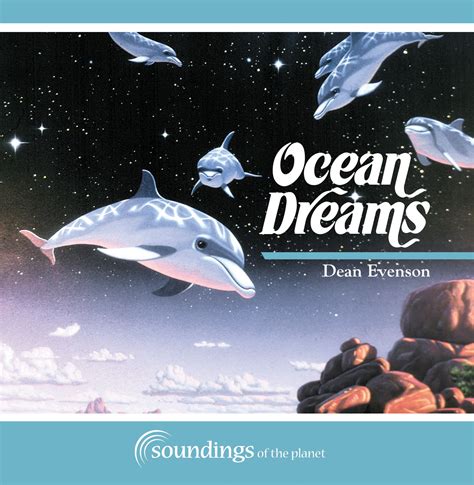 Ocean Dreams Soundings Of The Planet Instrumental New Age Relaxation