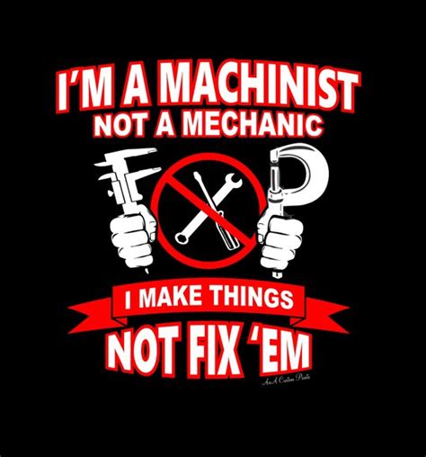Im A Machinist Not A Mechanic T Shirt Etsy In 2021 Machinist