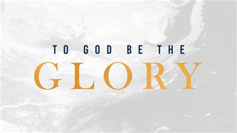 To God Be The Glory — Crosslink Community Church Harrisonburg Va