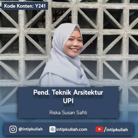 Pengalaman Kuliah Di Pendidikan Teknik Arsitektur Upi Riska